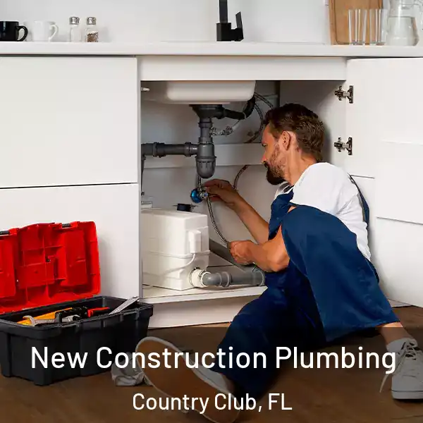  New Construction Plumbing Country Club, FL